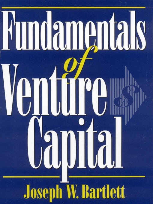Title details for Fundamentals of Venture Capital by Joseph W. Bartlett - Available